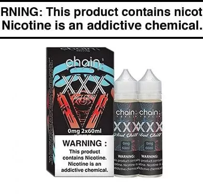XXX AND CHILL BY CHAIN VAPEZ 100ML/120ML - Vapejuice