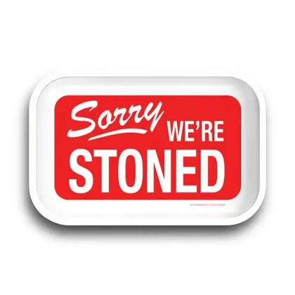 Rolling Tray – Sorry We’re Stoned