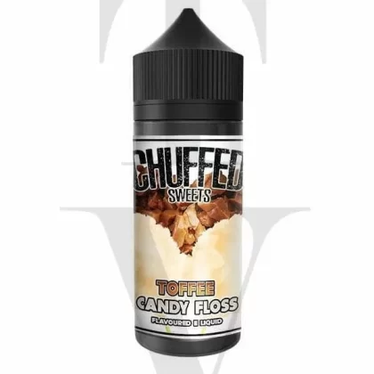 CHUFFED TOFFEE CANDY FLOSS SWEETS RANGE 100ML SHORTFILL E-LIQUID