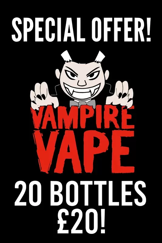 VAMPIRE VAPE SPECIAL OFFER! 20 Bottles for £20! LIMITED TIME!